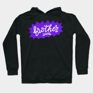 Brother Like No Other Hoodie